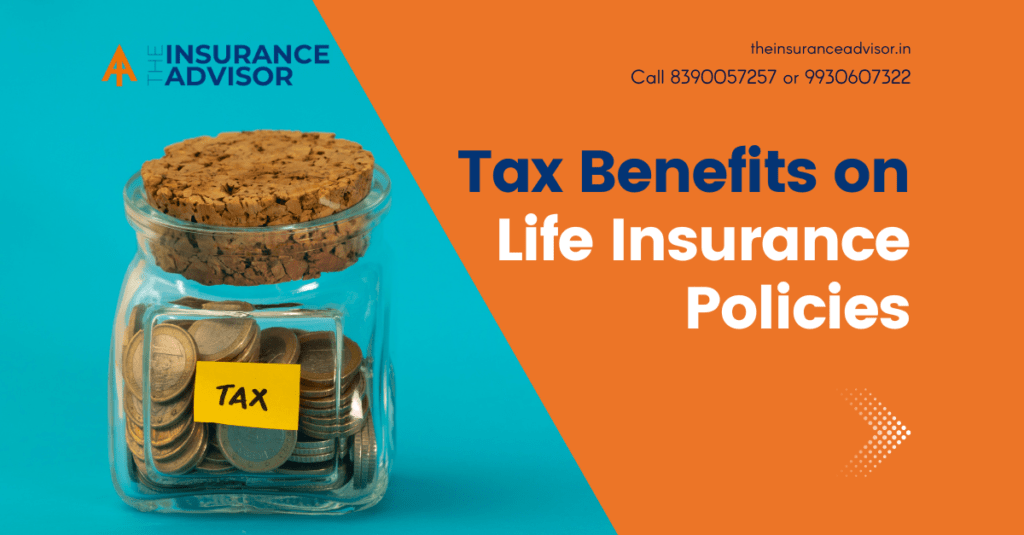 Tax Benefits on Life Insurance Policies