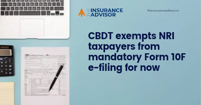 CBDT exempts NRI taxpayers from mandatory Form 10F e-filing for now