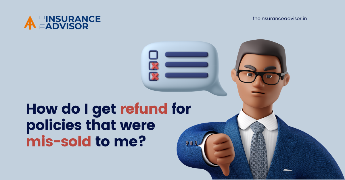 How do I get refund for policies that were mis-sold to me?