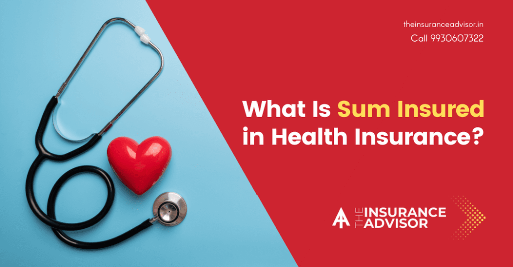 What Is Sum Insured in Health Insurance