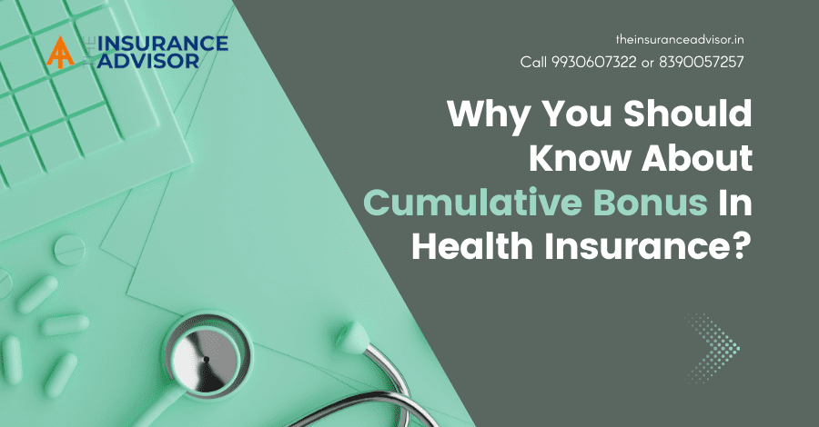 Why You Should Know About Cumulative Bonus In Health Insurance