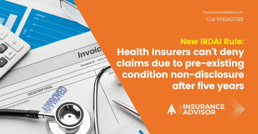 New IRDAI Rule: Health Insurers can’t deny claims due to pre-existing condition non-disclosure after five years