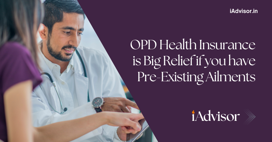 OPD Health Insurance is Big Relief if You have Pre-Existing Ailments