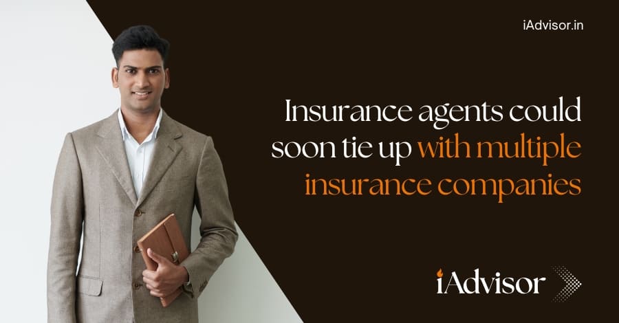 Insurance agents could soon tie up with multiple insurance companies