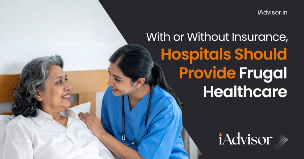 Hospitals Should Provide Frugal Healthcare