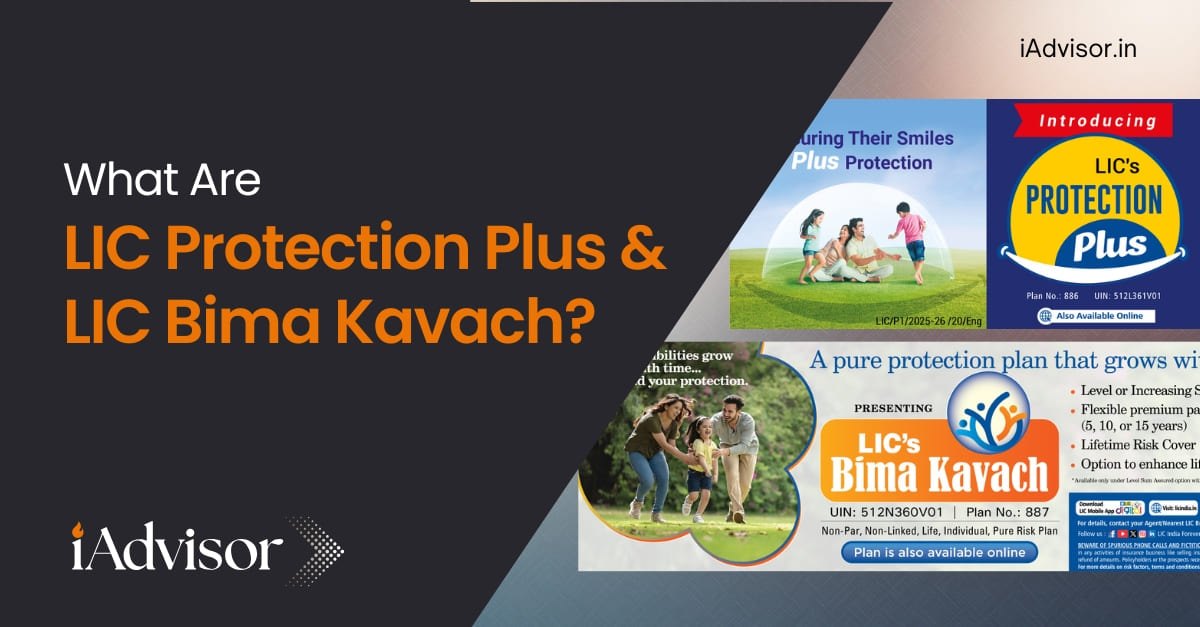 What are LIC Protection Plus & LIC Bima Kavach?
